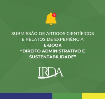 Submissão de Artigos Científicos e Relatos de Experiência para composição do E-BOOK  “DIREITO ADMINISTRATIVO E SUSTENTABILIDADE”